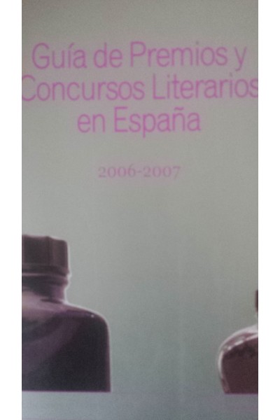 Guía de Premios y Concursos Literarios en España 2006-2007